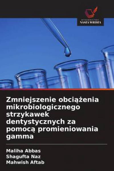 Zmniejszenie obci¿¿enia mikrobiologicznego strzykawek dentystycznych za pomoc¿ promieniowania gamma