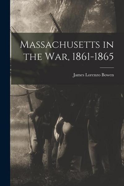 Massachusetts in the War, 1861-1865