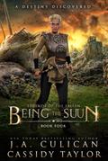 Being the Suun (Legends of the Fallen, #4)