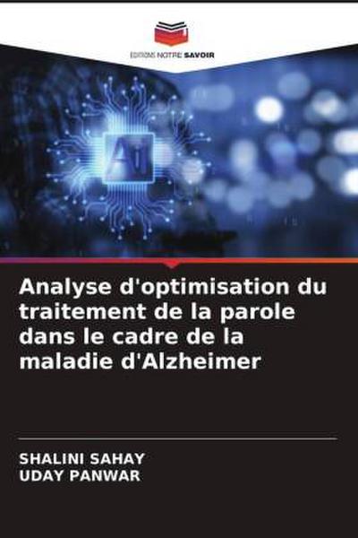 Analyse d’optimisation du traitement de la parole dans le cadre de la maladie d’Alzheimer