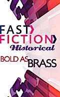 Bold As Brass (Fast Fiction)