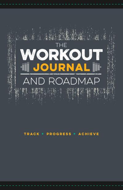 The Workout Journal and Roadmap