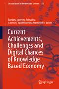 Current Achievements, Challenges and Digital Chances of Knowledge Based Economy