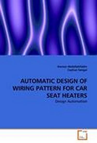 AUTOMATIC DESIGN OF WIRING PATTERN FOR CAR SEAT HEATERS
