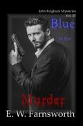 Blue is for Murder (John Fulghum Mysteries, #3)