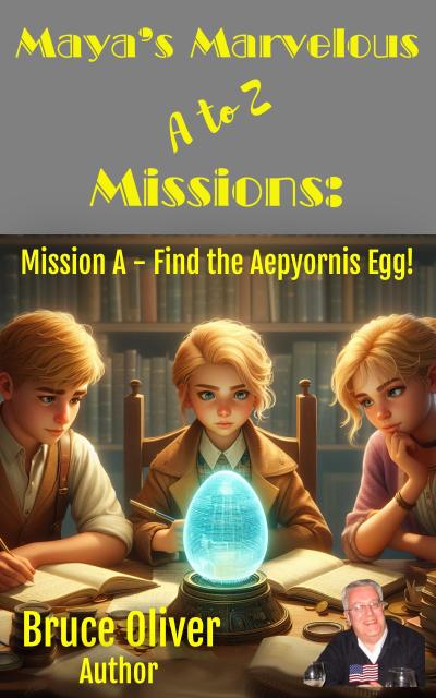 Maya’s Marvelous A to Z Missions: Mission A - Find the Aepyornis Egg