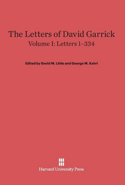 The Letters of David Garrick, Volume I, Letters 1-334