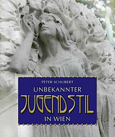Unbekannter Jugendstil in Wien