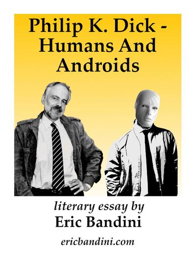Philip K. Dick - Humans And Androids