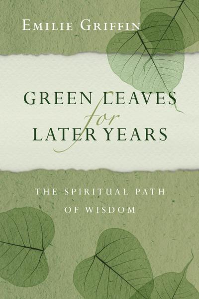 Green Leaves for Later Years