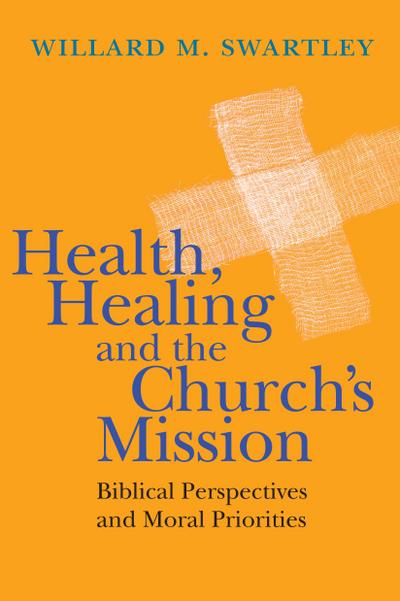 Health, Healing and the Church’s Mission