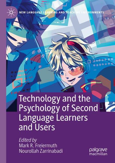 Technology and the Psychology of Second Language Learners and Users