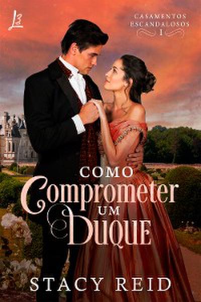 Como comprometer um duque
