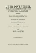 Über Divertikel und Andere Urintaschen der Weiblic