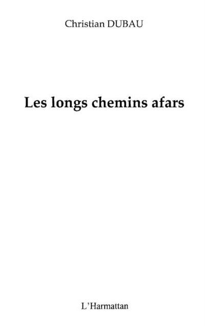 Longs chemins afars Les