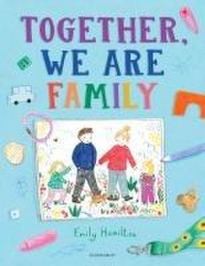 Together, We Are Family