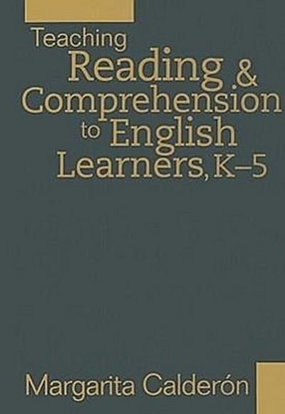Teaching Reading & Comprehension to English Learners, K-5