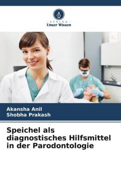 Speichel als diagnostisches Hilfsmittel in der Parodontologie