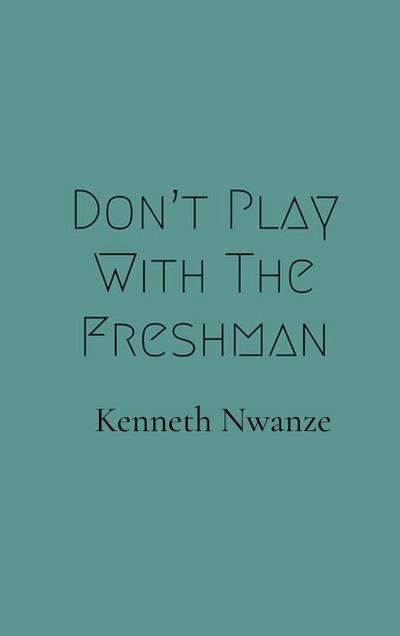 Don’t Play With The Freshman