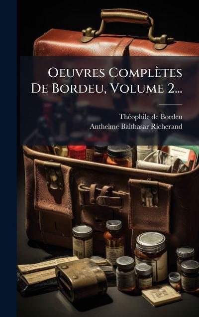 Oeuvres Complètes De Bordeu, Volume 2...