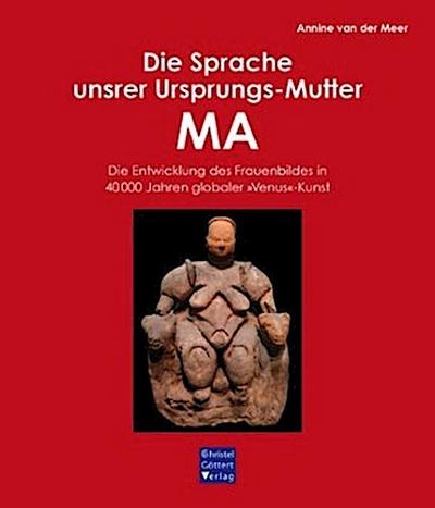 Die Sprache unsrer Ursprungs-Mutter MA