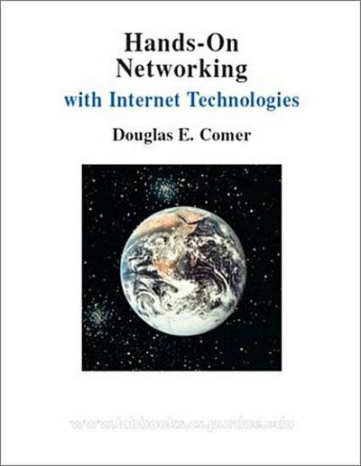 Hands-On Networking with Internet Technologies by Comer, Douglas E.