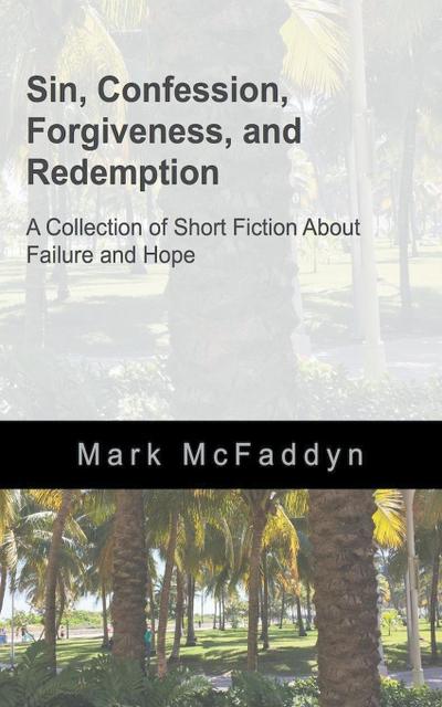 McFaddyn, M: Short Fiction About Failure and Hope