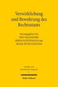 Verwirklichung und Bewahrung des Rechtsstaats
