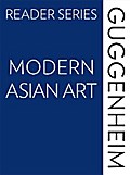 The Guggenheim Reader Series: Modern Asian Art