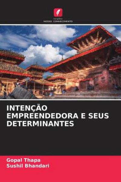 INTENÇÃO EMPREENDEDORA E SEUS DETERMINANTES