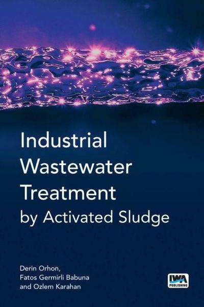 Industrial Wastewater Treatment by Activated Sludge
