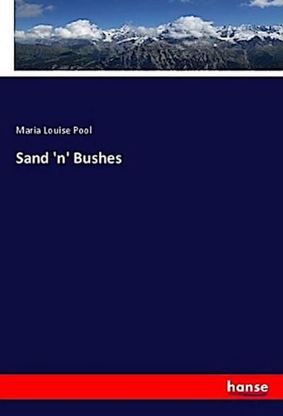 Sand ’n’ Bushes