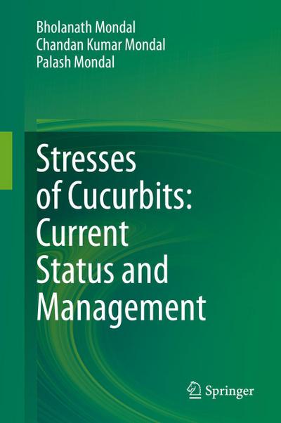 Stresses of Cucurbits: Current Status and Management