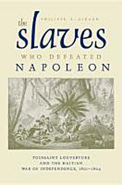 Slaves Who Defeated Napoleon