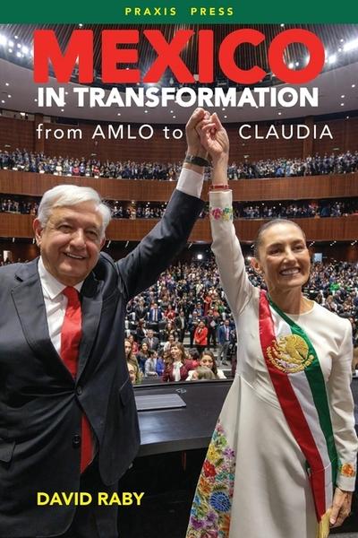 Mexico in Transformation - from AMLO to Claudia