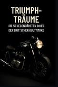 Triumph-Träume