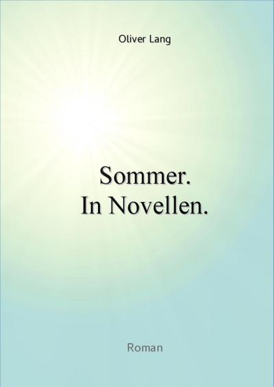 Sommer. In Novellen.