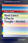 Weed Science - A Plea for Thought - Revisited