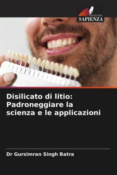 Disilicato di litio: Padroneggiare la scienza e le applicazioni