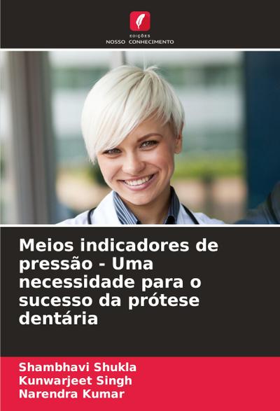 Meios indicadores de pressão - Uma necessidade para o sucesso da prótese dentária
