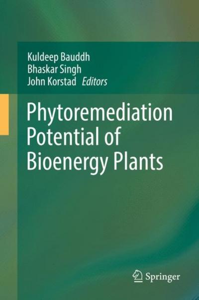 Phytoremediation Potential of Bioenergy Plants