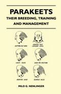 Parakeets - Their Breeding, Training and Management