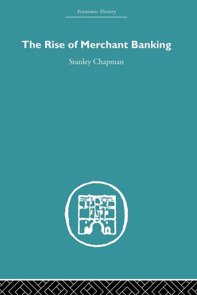 The Rise of Merchant Banking
