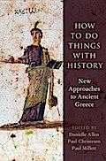 How to Do Things with History