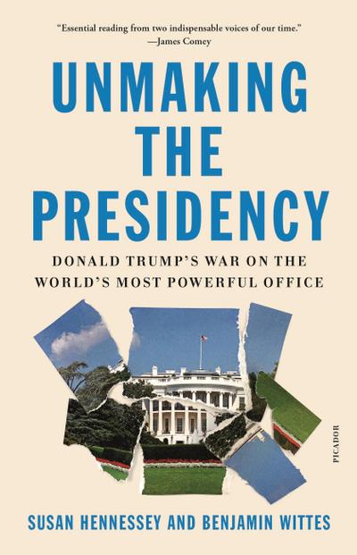 Unmaking the Presidency