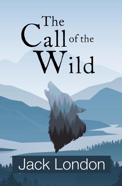 The Call of the Wild (Reader’s Library Classics)