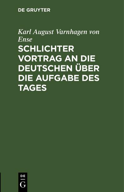 Schlichter Vortrag an die Deutschen über die Aufgabe des Tages.