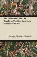 The Policeman’s Art - As Taught In The New York State School For Police