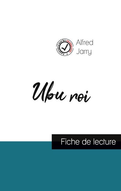 Ubu roi de Alfred Jarry (fiche de lecture et analyse complète de l’oeuvre)