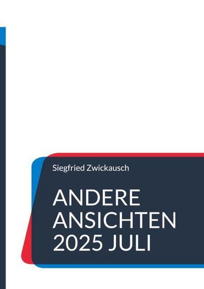 andere ansichten 2025 Juli